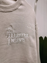 Load image into Gallery viewer, This Mama Prays Embroidered Sweatshirt Sand