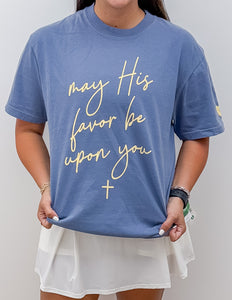 The Addyson Nicole Company May His Favor Be Upon You SS Tee