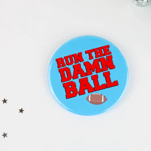 Blue & Red Run the Damn Ball Game Day Button